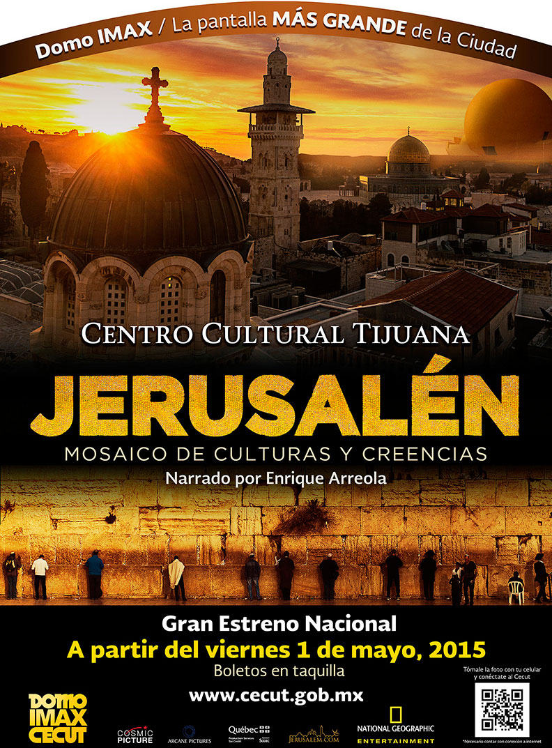 “El estreno nacional de la cinta Jerusalén será en el Domo IMAX del CECUT