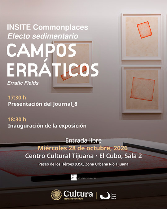 Inauguración, miércoles 28 de octubre, 2026<br>
Commonplaces. Efecto Sedimentario <br>
Campos Erráticos. Erratic Fields