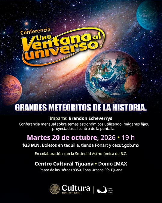 Una ventana al universo<br>
Grandes meteoritos de la historia.