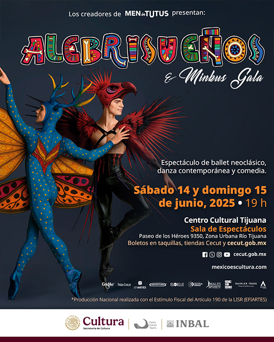 Men in tutus<br>
Alebrisueños, un viaje onírico y Minkus Gala, una celebración de la danza clásica*  
